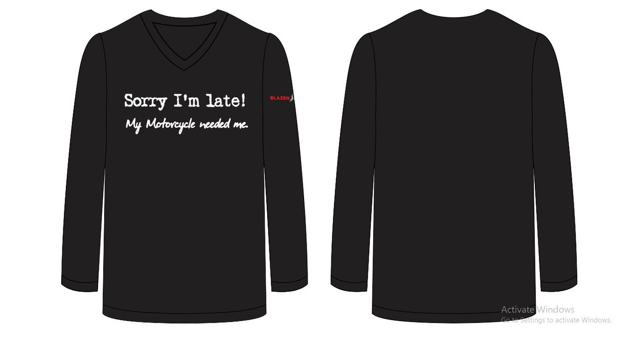 Long Sleeve "Sorry I'm Late" Branded Casual Shirt, Excuses that are simply justified!